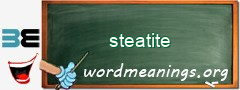 WordMeaning blackboard for steatite